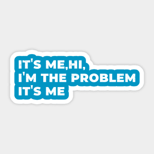 It's Me - White Type AL Sticker